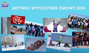 plakat ze zdjęciami wypoczywających dzieci
 
aktywny wypoczynek zimowy 2024