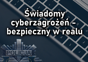 Grafika przedstawiajaca klawiaturę z napisem ,, świadomy cyberzagrożen- bezpieczny w realu&quot;